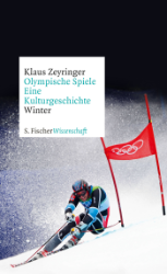 Olympische Spiele. Eine Kulturgeschichte von 1896 bis heute. Band 2: Winter