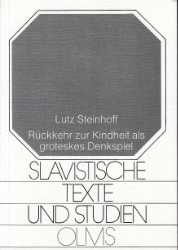 Rückkehr zur Kindheit als groteskes Denkspiel