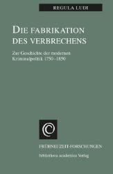 Die Fabrikation des Verbrechens