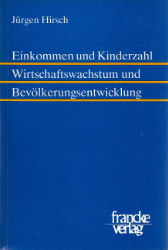 Einkommen und Kinderzahl, Wirtschaftswachstum und Bevölkerungsentwicklung