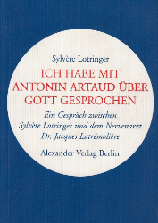 Ich habe mit Antonin Artaud über Gott gesprochen