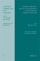 Frieden, Rechtsbruch und Sanktion in deutschen Städten vor 1300