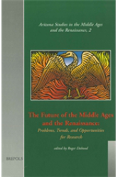 The Future of the Middle Ages and the Renaissance