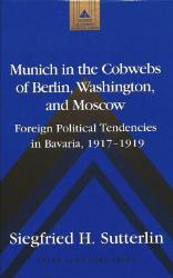 Munich in the Cobwebs of Berlin, Washington, and Moscow