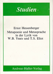 Metapoesie und Metasprache in der Lyrik von W. B. Yeats und T. S. Eliot