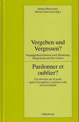 Vergeben und Vergessen?/Pardonner et oublier?