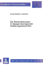 Die Toleranzdiskussion im Spiegel überregionaler Aufklärungszeitschriften