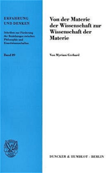 Von der Materie der Wissenschaft zur Wissenschaft der Materie