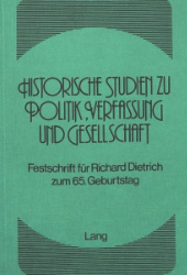 Historische Studien zu Politik, Verfassung und Gesellschaft