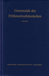 Grammatik des Frühneuhochdeutschen VII: Flexion der Pronomina und Numerali