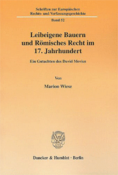 Leibeigene Bauern und Römisches Recht im 17. Jahrhundert