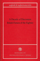 A Decade of Discontent - British Fiction of the Eighties