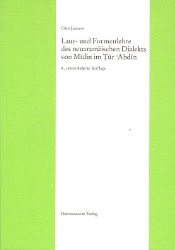 Laut- und Formenlehre des neuaramäischen Dialekts von Mîdin im Tûr 'Abdîn