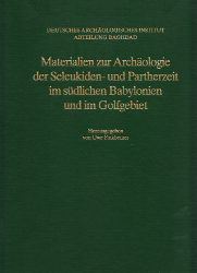 Materialien zur Archäologie der Seleukiden- und Partherzeit im südlichen Babylonien und Golfgebiet