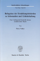 Befugnisse der Ermittlungsbehörden zu Information und Geheimhaltung