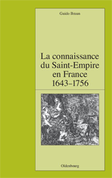 La connaissance du Saint-Empire en France du baroque aux Lumières 1643-1756