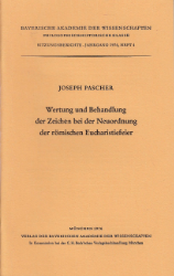 Wertung und Behandlung der Zeichen bei der Neuordnung der römischen Eucharistiefeier