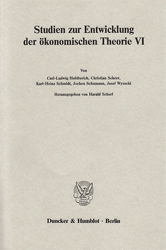 Studien zur Entwicklung der ökonomischen Theorie VI