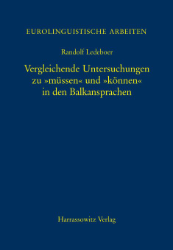 Vergleichende Untersuchungen zu »müssen« und »können« in den Balkansprachen